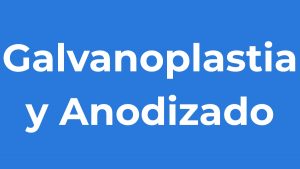 Galvanoplastia y anodizado