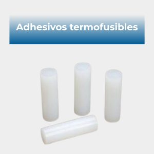 Adhesivos termofusibles